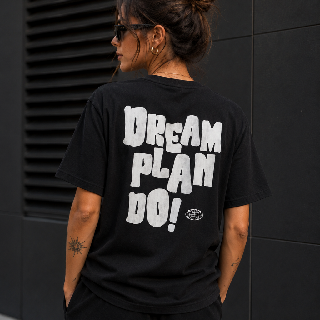 Camiseta Dream Plan Do! — Vista a Mentalidade de Quem Faz Acontecer