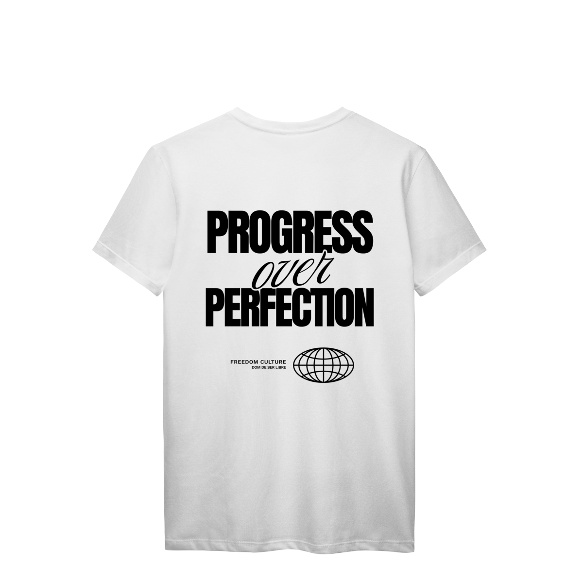 Camiseta Progress Over Perfection — Vista Sua Evolução | Freedom Culture
