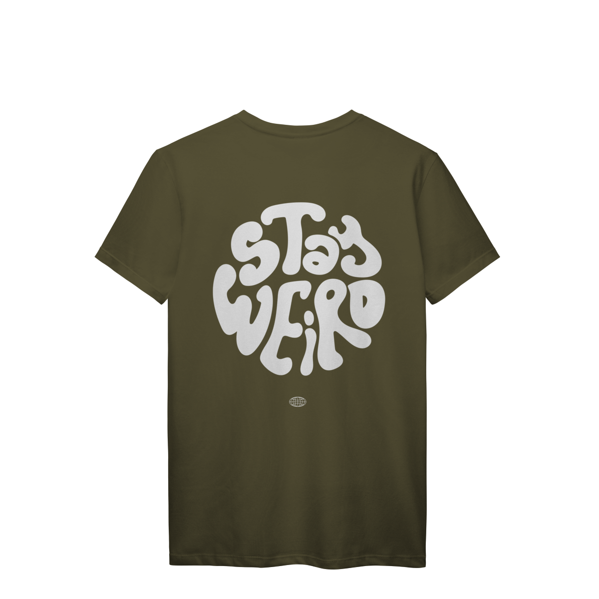 Camiseta Stay Weird — Seja Diferente. Seja Você.